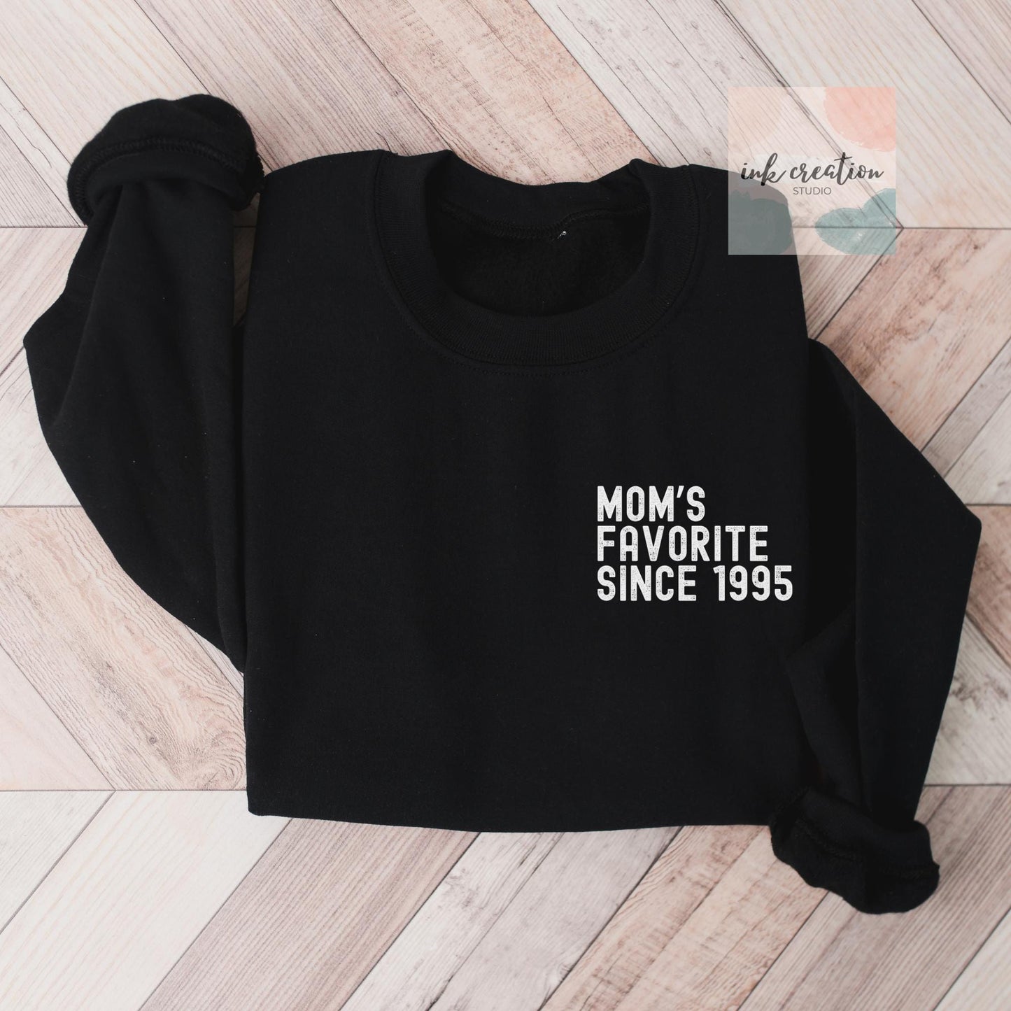 Mom's Favorite Since Sweatshirt