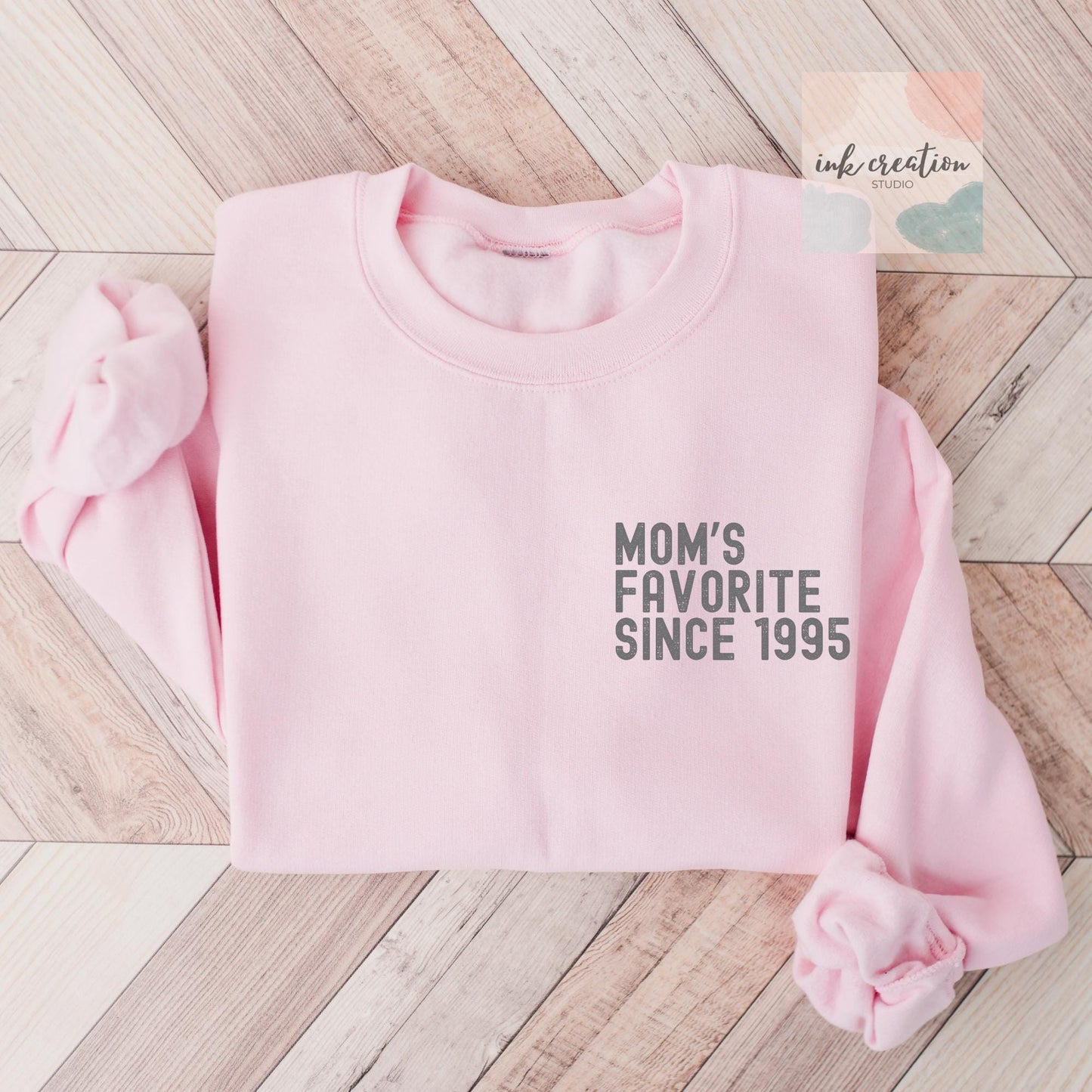 Mom's Favorite Since Sweatshirt
