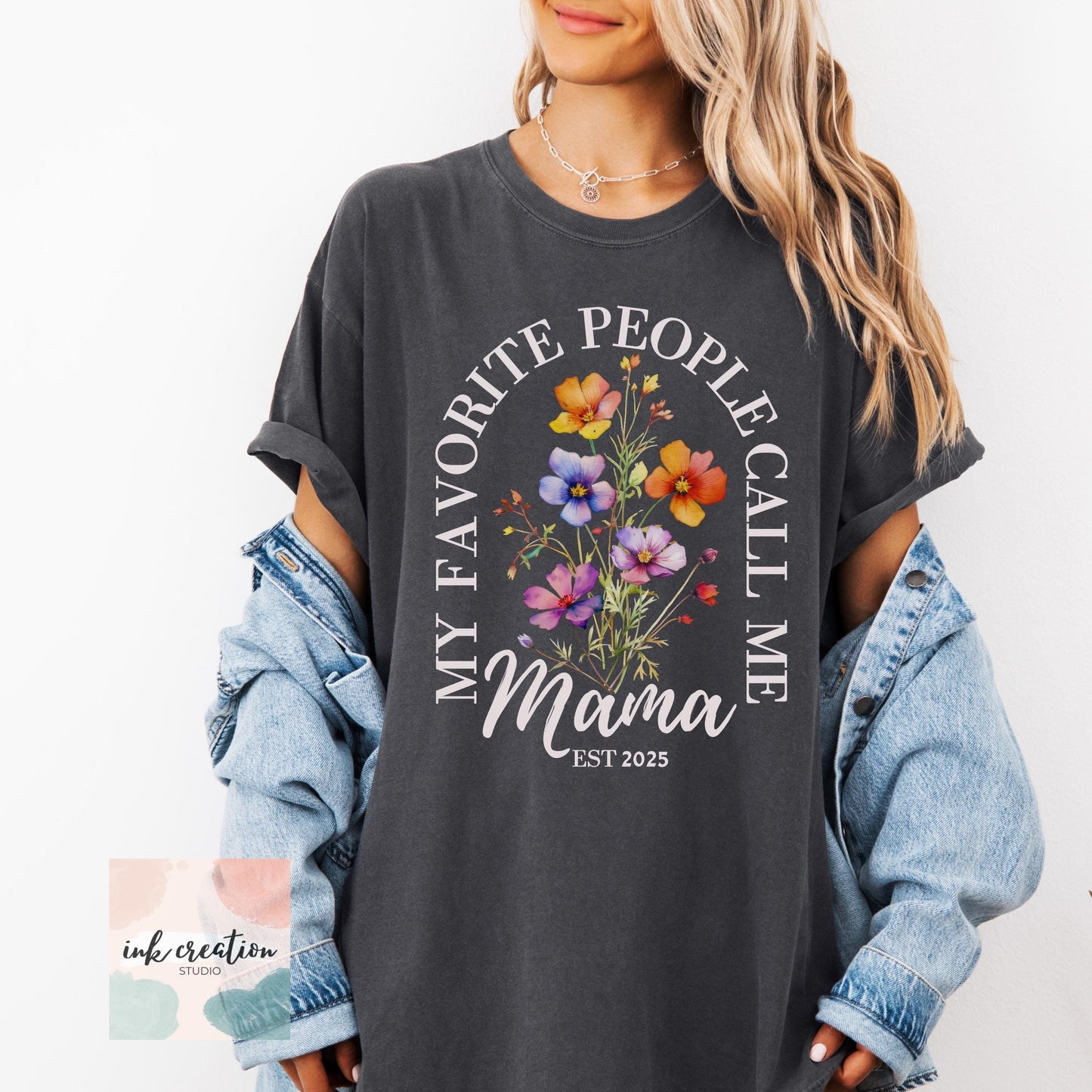 My Favorite People Call Me Mama Comfort Colors Shirt