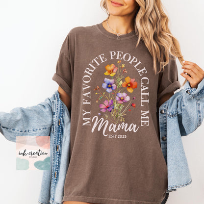 My Favorite People Call Me Mama Comfort Colors Shirt