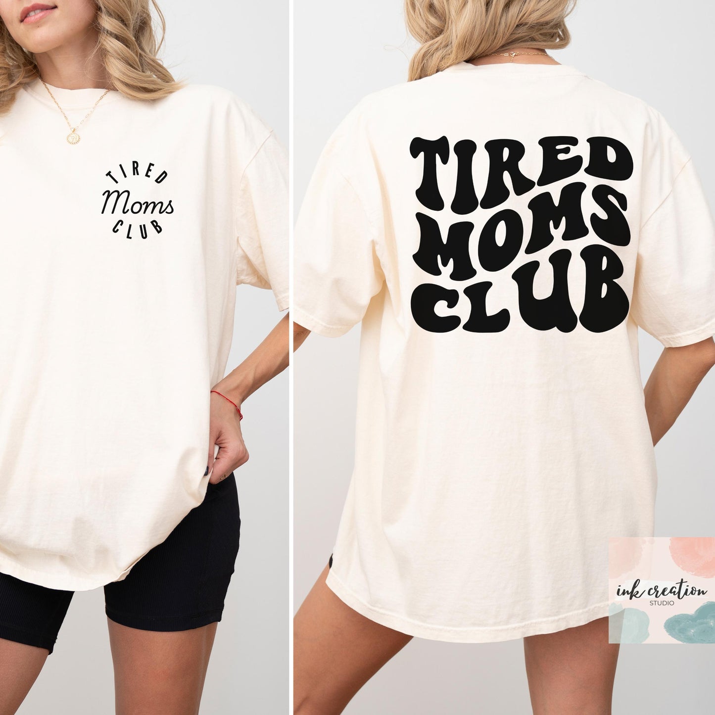 Tired Moms Club Comfort Colors Shirt
