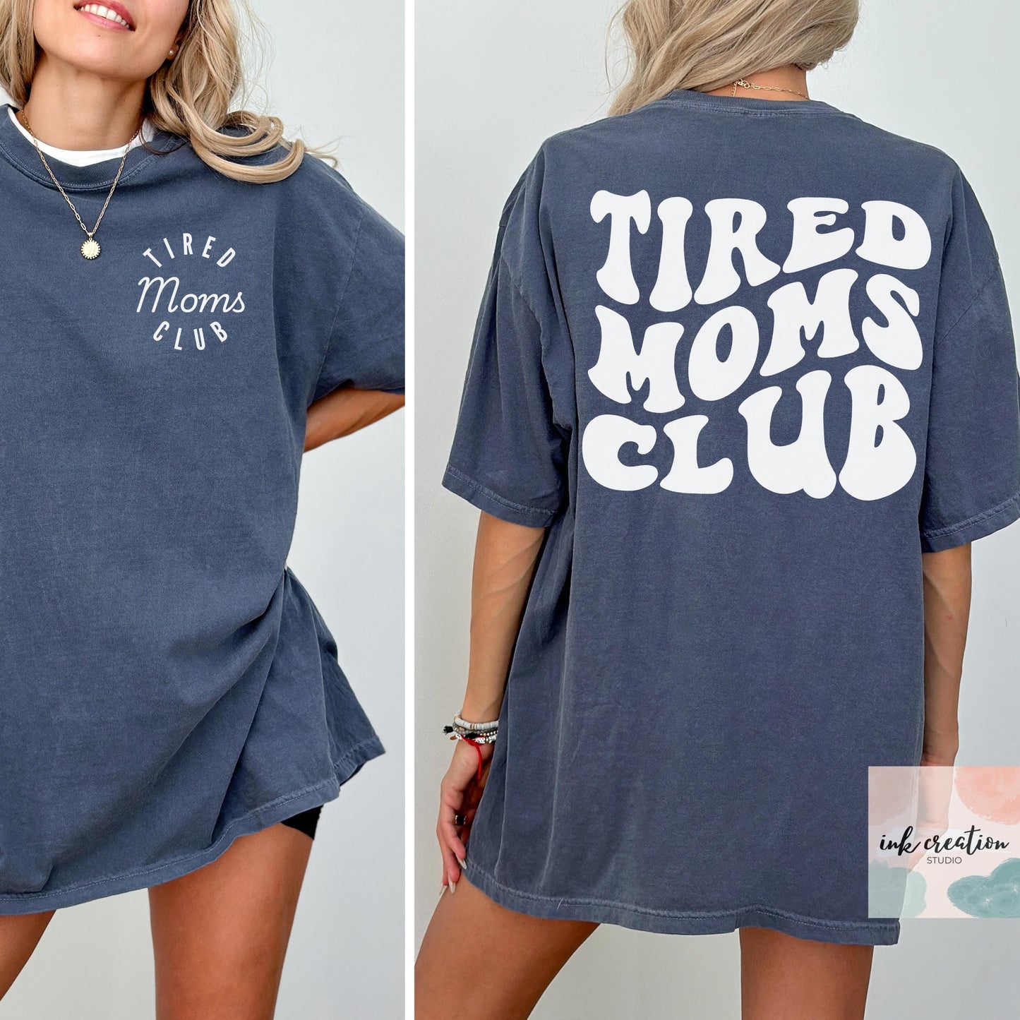 Tired Moms Club Comfort Colors Shirt