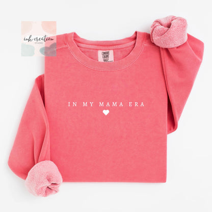 In My Mama Era Comfort Colors Sweatshirt