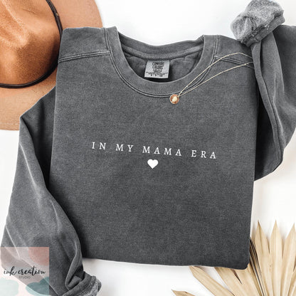 In My Mama Era Comfort Colors Sweatshirt