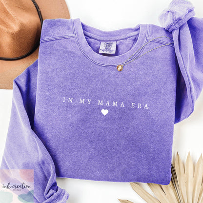 In My Mama Era Comfort Colors Sweatshirt