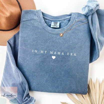 In My Mama Era Comfort Colors Sweatshirt