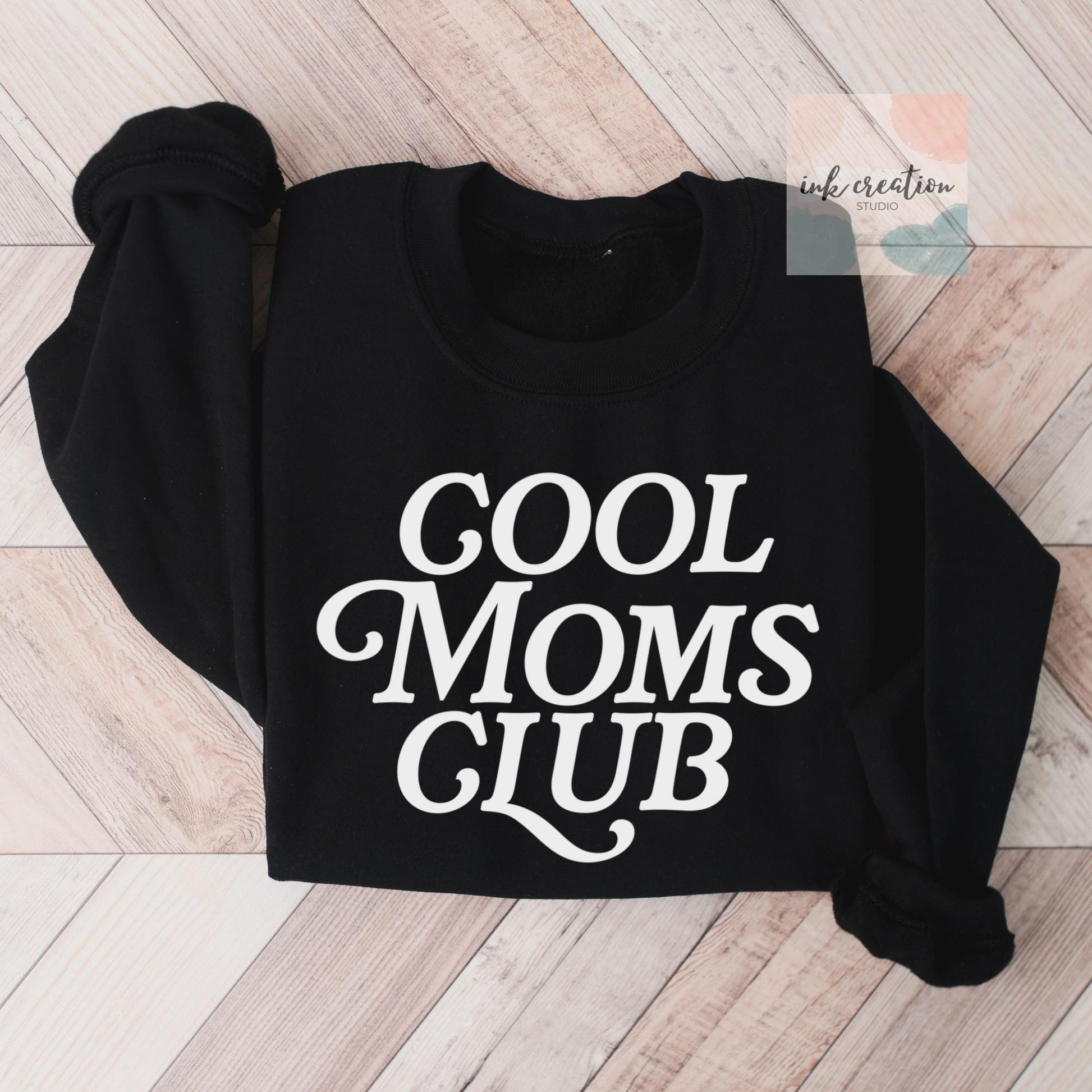 Cool Moms Club Sweatshirt